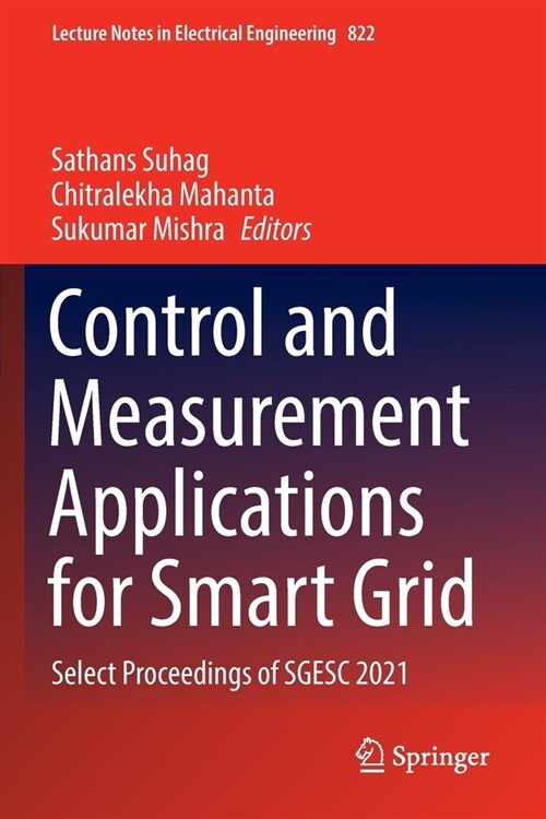 Control and Measurement Applications for Smart Grid: Select Proceedings of Sgesc 2021 (Paperback, 2022)