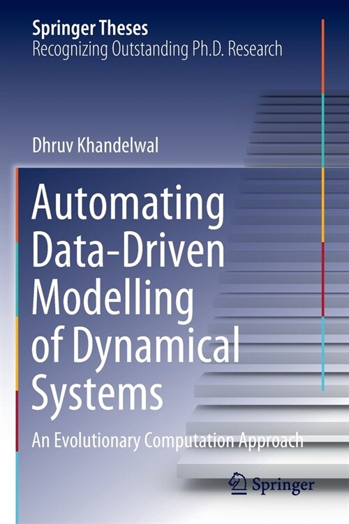 Automating Data-Driven Modelling of Dynamical Systems: An Evolutionary Computation Approach (Paperback, 2022)