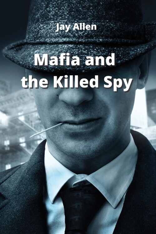 Mafia and the killed spy (Paperback)