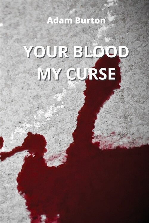 Your Blood My Curse (Paperback)