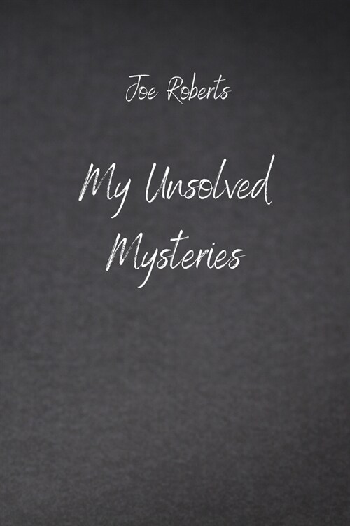 My Unsolved Mysteries (Paperback)