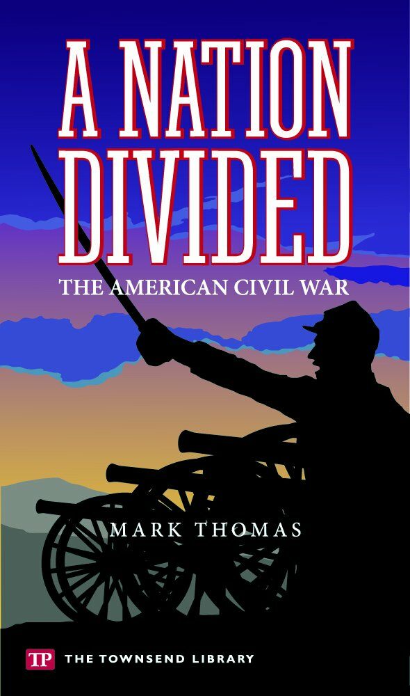 A Nation Divided: The American Civil War (Paperback)