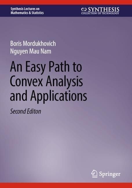 An Easy Path to Convex Analysis and Applications (Hardcover, 2, 2023)