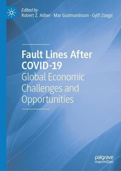 Fault Lines After Covid-19: Global Economic Challenges and Opportunities (Hardcover, 2023)