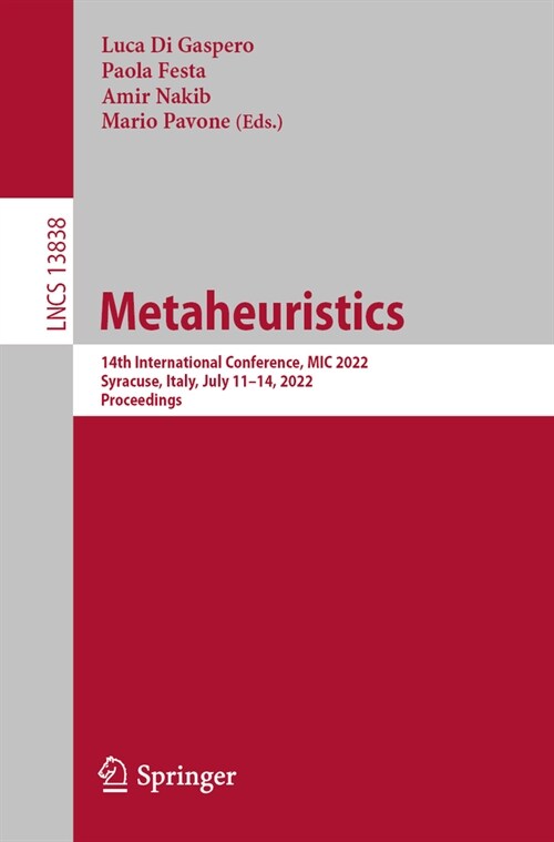 Metaheuristics: 14th International Conference, MIC 2022, Syracuse, Italy, July 11-14, 2022, Proceedings (Paperback, 2023)