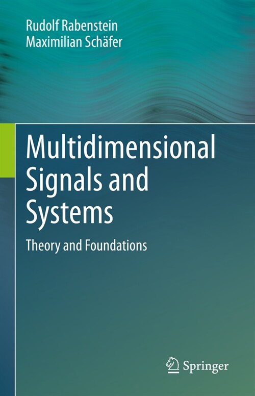 Multidimensional Signals and Systems: Theory and Foundations (Hardcover, 2023)