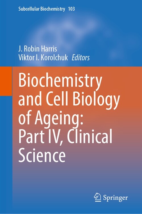 Biochemistry and Cell Biology of Ageing: Part IV, Clinical Science (Hardcover, 2023)