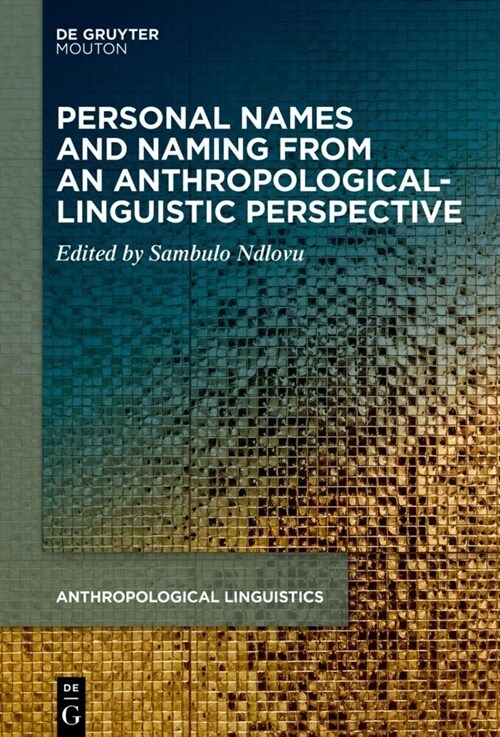 Personal Names and Naming from an Anthropological-Linguistic Perspective (Hardcover)