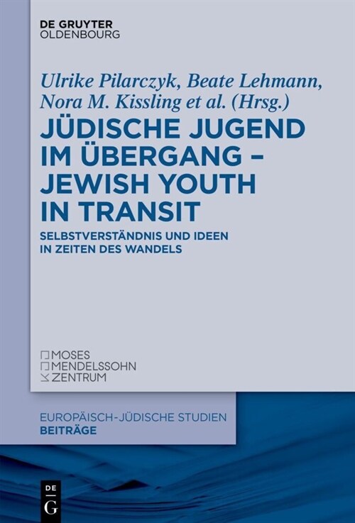J?ische Jugend Im ?ergang - Jewish Youth in Transit: Selbstverst?dnis Und Ideen in Zeiten Des Wandels (Hardcover)