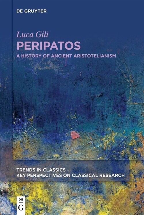 Peripatos: A History of Ancient Aristotelianism (Paperback)