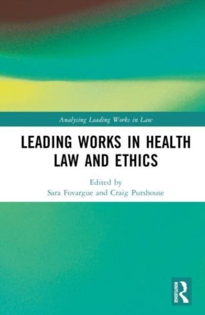Leading Works in Health Law and Ethics (Hardcover, 1)