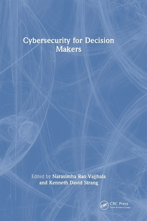 Cybersecurity for Decision Makers (Hardcover, 1)