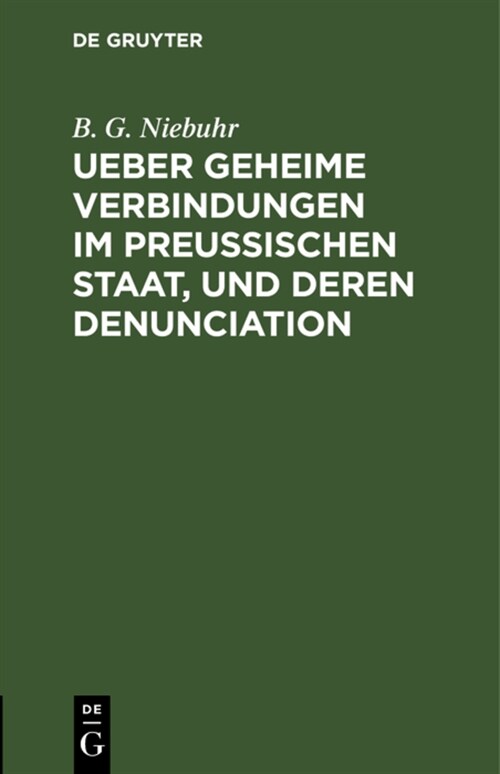 Ueber geheime Verbindungen im preu?schen Staat, und deren Denunciation (Hardcover, Reprint 2022)