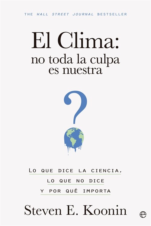 EL CLIMA NO TODA LA CULPA ES NUESTRA (Book)