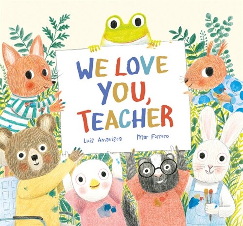 We Love You, Teacher (Hardcover)