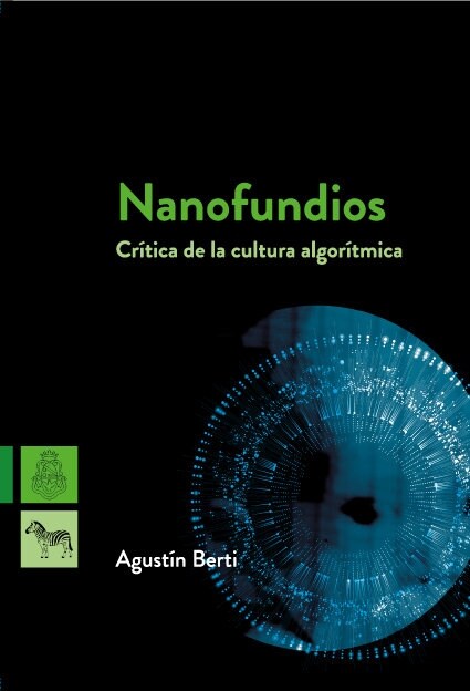 NANOFUNDIOS. CRITICA DE LA CULTURA ALGORITMICA (Book)