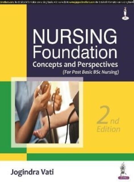 Nursing Foundation Concepts and Perspectives : (For Post Basic BSc Nursing) (Paperback, 2 Revised edition)