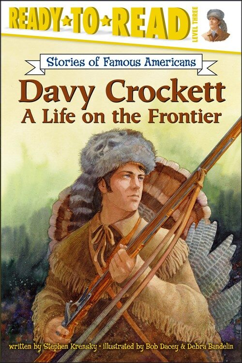 [중고] Davy Crockett: A Life on the Frontier (Ready-To-Read Level 3) (Paperback)