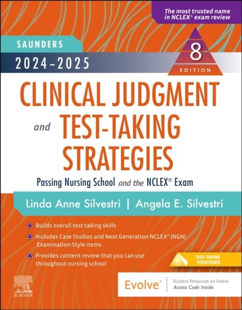 2024-2025 Saunders Clinical Judgment and Test-Taking Strategies: Passing Nursing School and the Nclex(r) Exam (Paperback, 8)