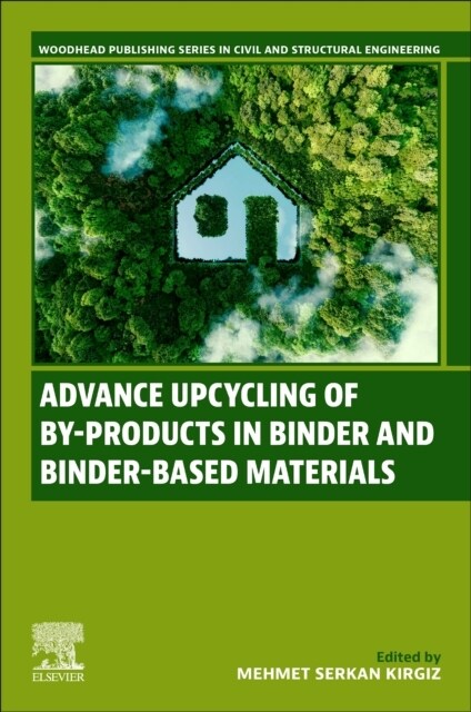 Advance Upcycling of By-products in Binder and Binder-Based Materials (Paperback)