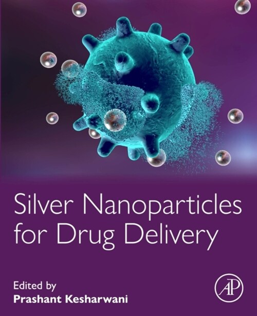 Silver Nanoparticles for Drug Delivery (Paperback)