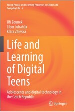Life and Learning of Digital Teens: Adolescents and Digital Technology in the Czech Republic (Paperback, 2022)