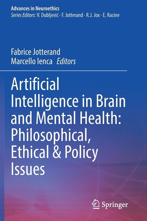 Artificial Intelligence in Brain and Mental Health: Philosophical, Ethical & Policy Issues (Paperback)