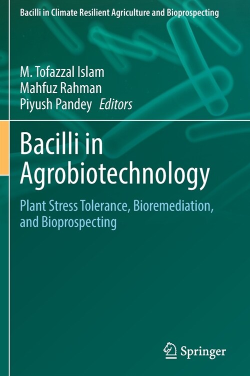 Bacilli in Agrobiotechnology: Plant Stress Tolerance, Bioremediation, and Bioprospecting (Paperback, 2022)