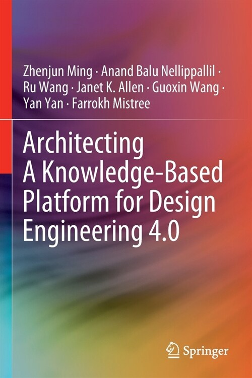 Architecting A Knowledge-Based Platform for Design Engineering 4.0 (Paperback)