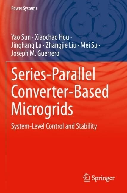 Series-Parallel Converter-Based Microgrids: System-Level Control and Stability (Paperback, 2022)