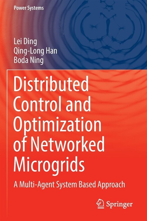 Distributed Control and Optimization of Networked Microgrids: A Multi-Agent System Based Approach (Paperback, 2022)