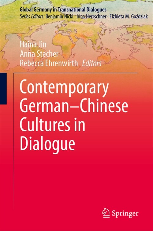 Contemporary German-Chinese Cultures in Dialogue (Hardcover, 2023)