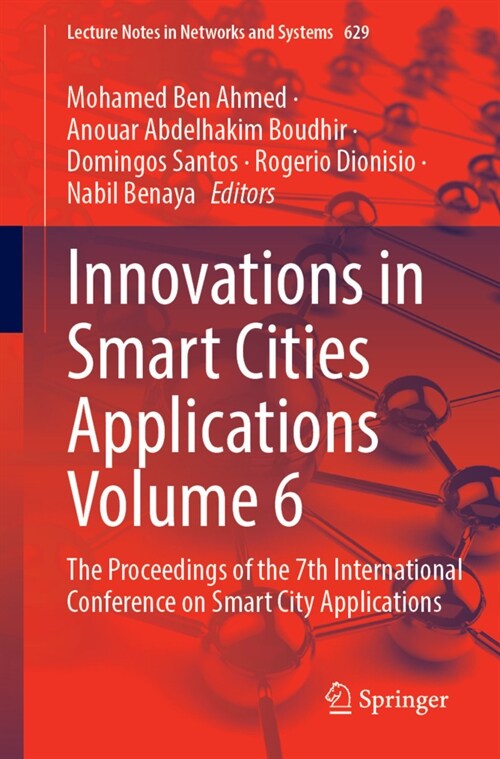 Innovations in Smart Cities Applications Volume 6: The Proceedings of the 7th International Conference on Smart City Applications (Paperback, 2023)