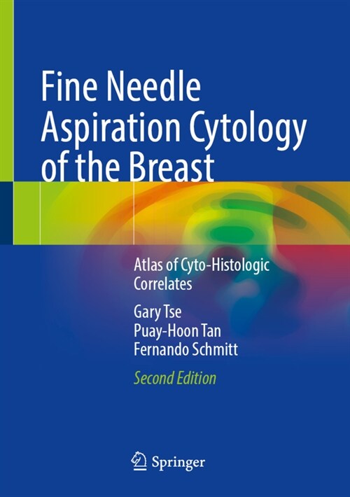 Fine Needle Aspiration Cytology of the Breast: Atlas of Cyto-Histologic Correlates (Hardcover, 2, 2023)