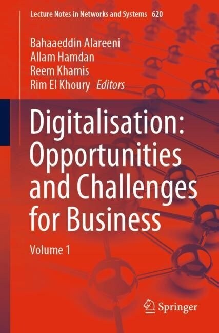 Digitalisation: Opportunities and Challenges for Business: Volume 1 (Paperback, 2023)