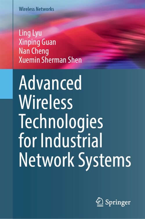 Advanced Wireless Technologies for Industrial Network Systems (Hardcover)
