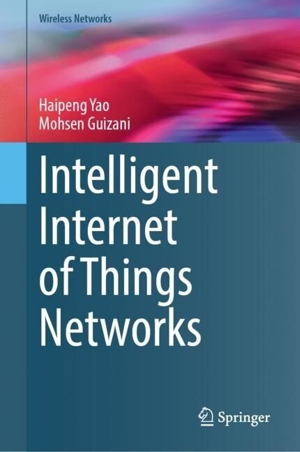 Intelligent Internet of Things Networks (Hardcover)