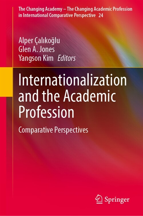 Internationalization and the Academic Profession: Comparative Perspectives (Hardcover, 2023)