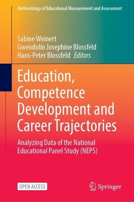 Education, Competence Development and Career Trajectories: Analysing Data of the National Educational Panel Study (Neps) (Paperback, 2023)