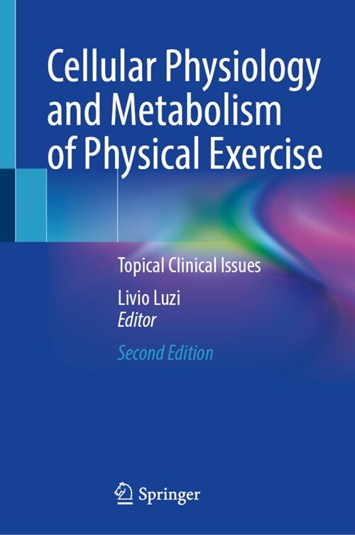 Cellular Physiology and Metabolism of Physical Exercise: Topical Clinical Issues (Hardcover, 2, 2023)