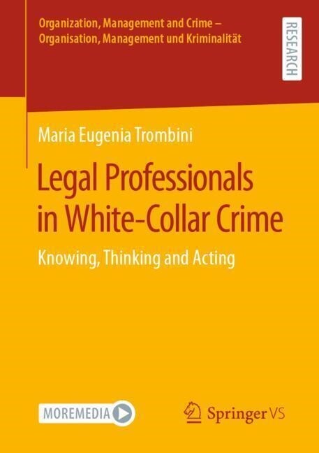 Legal Professionals in White-Collar Crime: Knowing, Thinking and Acting (Paperback, 2023)