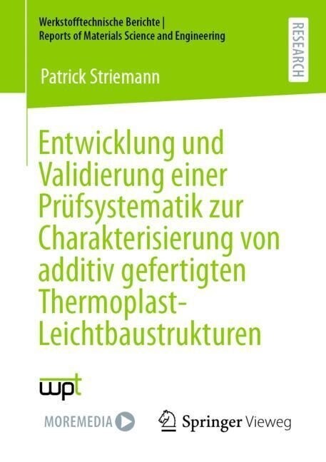 Entwicklung Und Validierung Einer Pr?systematik Zur Charakterisierung Von Additiv Gefertigten Thermoplast-Leichtbaustrukturen (Paperback, 1. Aufl. 2023)