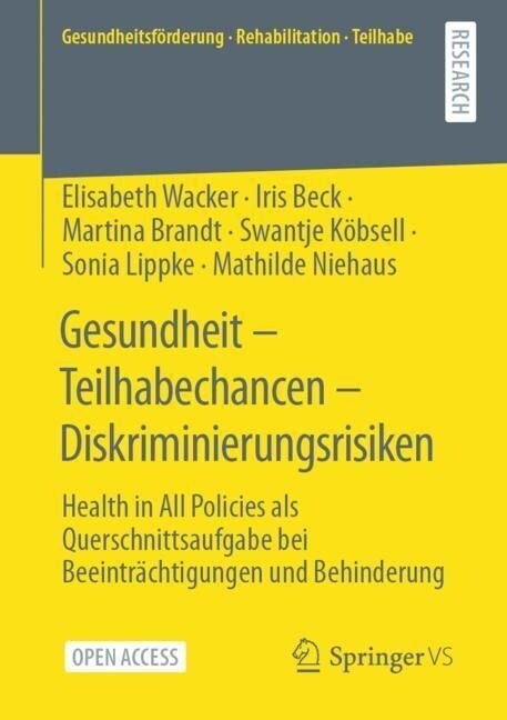 Gesundheit - Teilhabechancen - Diskriminierungsrisiken: Health in All Policies ALS Querschnittsaufgabe Bei Beeintr?htigungen Und Behinderung (Paperback, 1. Aufl. 2023)