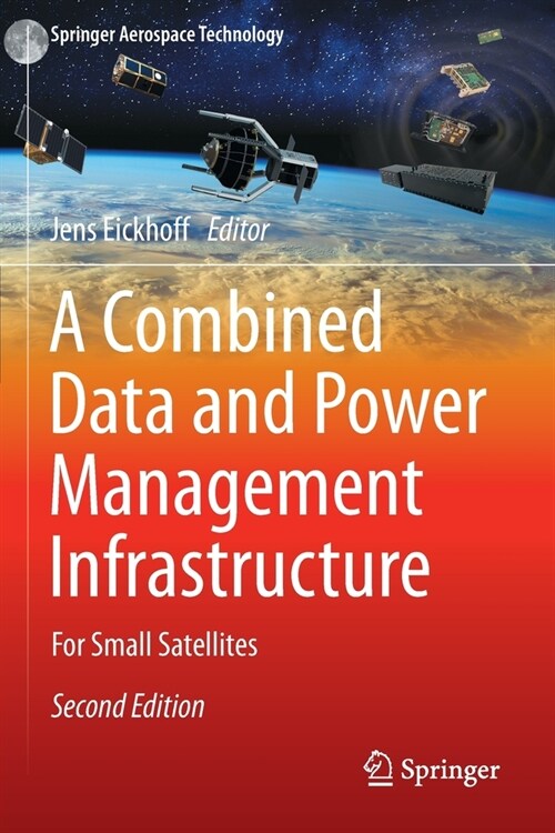 A Combined Data and Power Management Infrastructure: For Small Satellites (Paperback, 2, 2021)