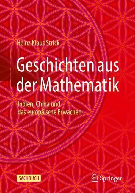 Geschichten Aus Der Mathematik: Indien, China Und Das Europ?sche Erwachen (Paperback, 1. Aufl. 2023)
