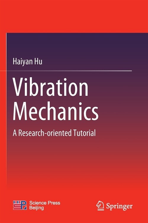 Vibration Mechanics: A Research-Oriented Tutorial (Paperback, 2022)