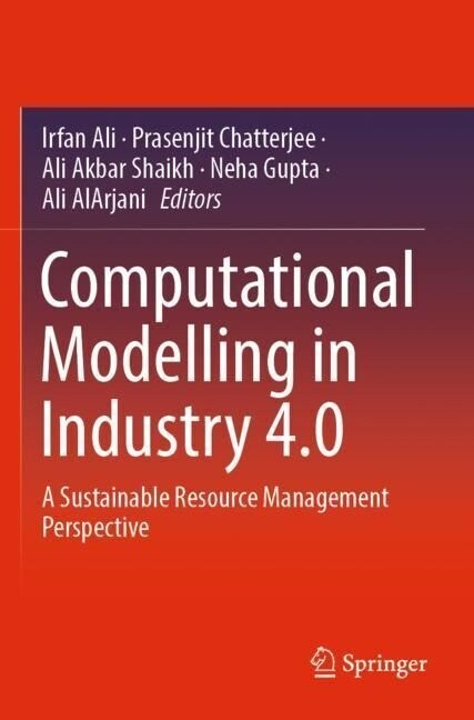 Computational Modelling in Industry 4.0: A Sustainable Resource Management Perspective (Paperback, 2022)