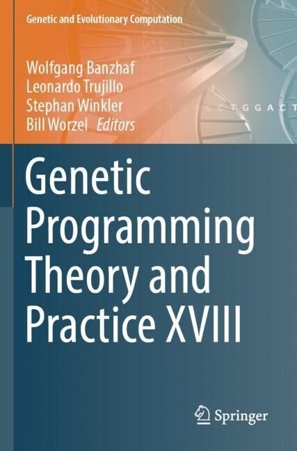 Genetic Programming Theory and Practice XVIII (Paperback)