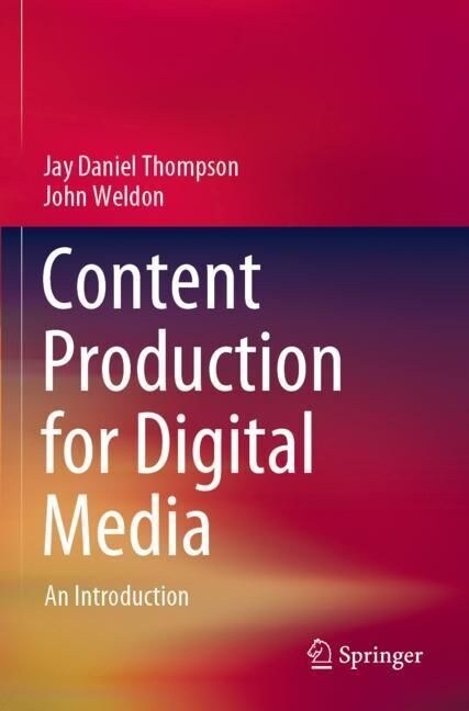 Content Production for Digital Media: An Introduction (Paperback, 2022)