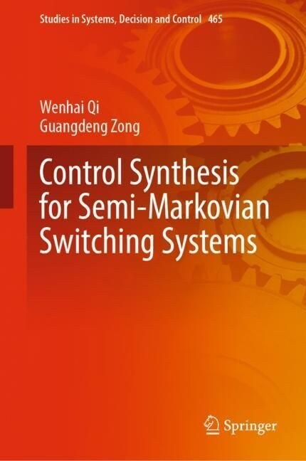 Control Synthesis for Semi-Markovian Switching Systems (Hardcover)
